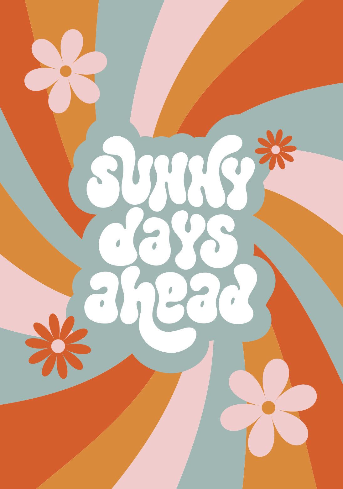Sunny day ahead poster