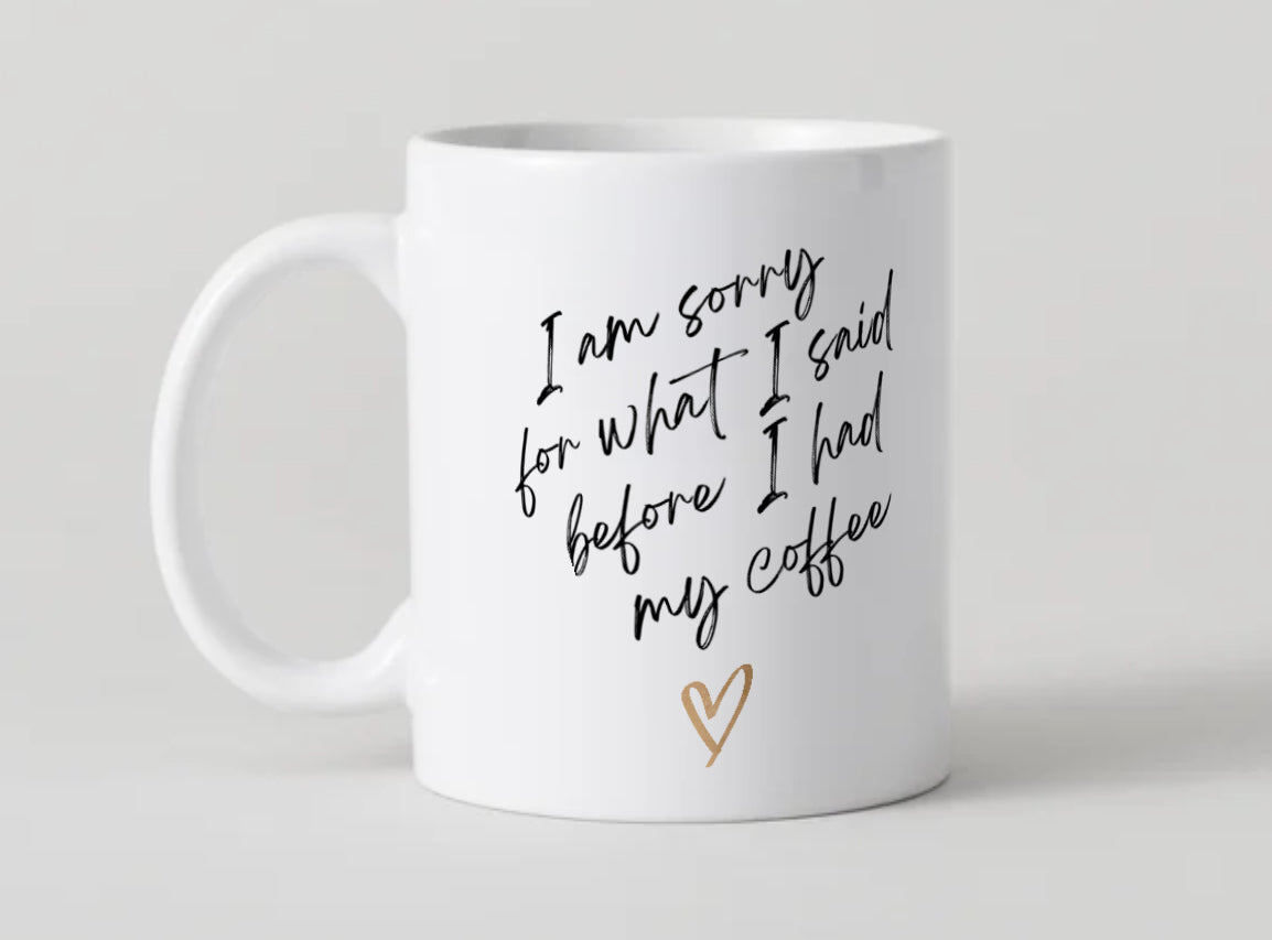 I’m sorry coffee mug