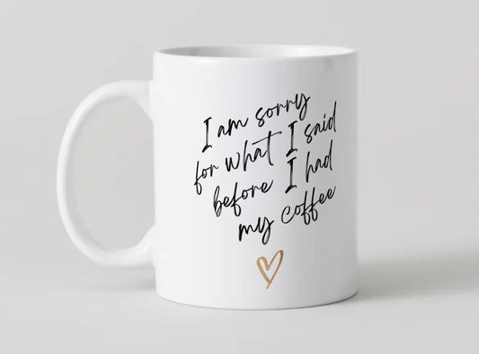 I’m sorry coffee mug